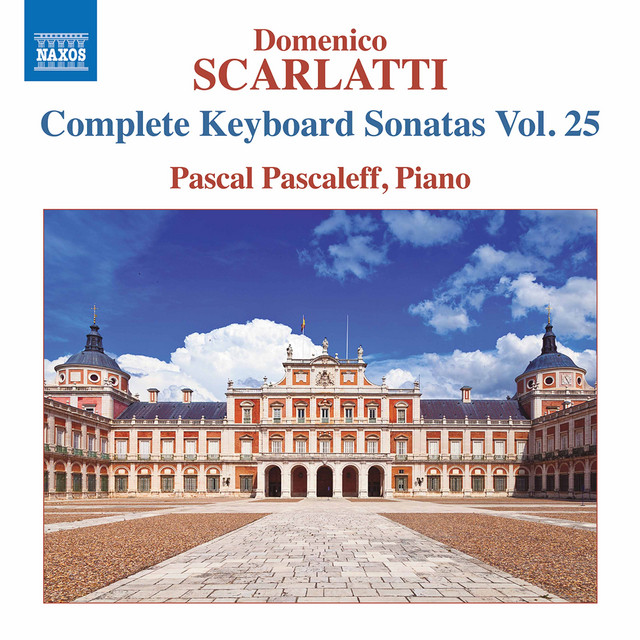 クラシック SCARLATTI COMPLETE KEYBOARD SONATAS Scarlatti: Complete Keyboard Sonatas, Vol. 25 - Album by Domenico