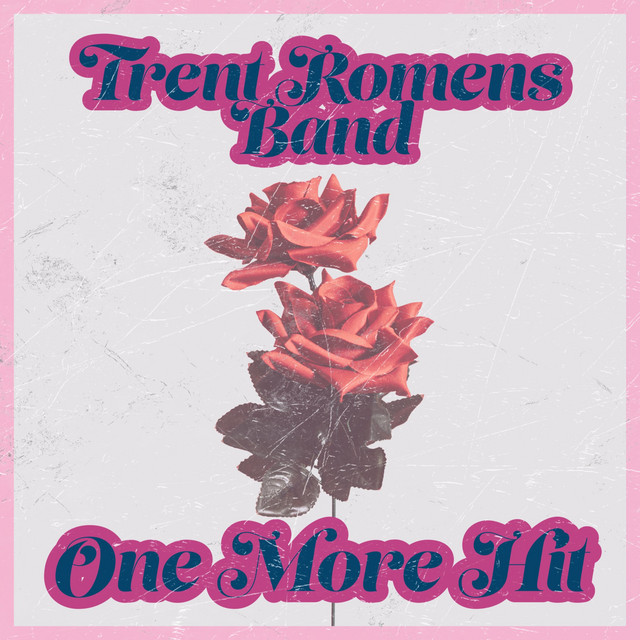 One More Hit - Single by Trent Romens Band | Spotify