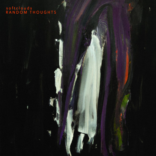 random thoughts - Single by softclouds | Spotify