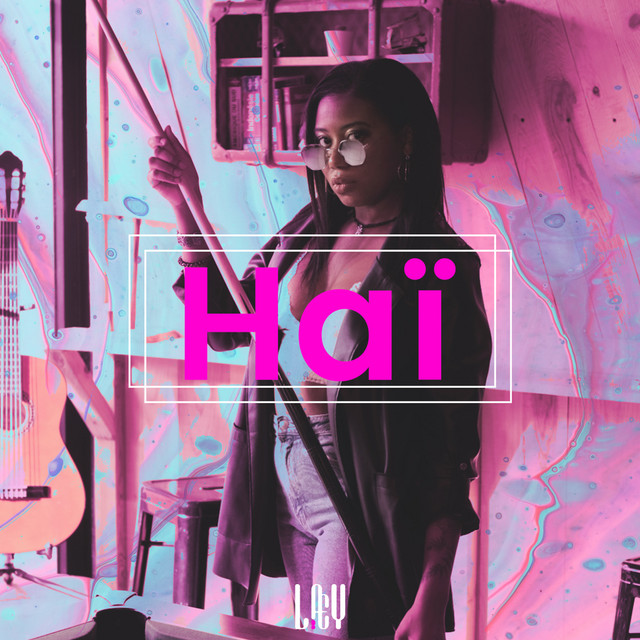 Haï - Single by Laey | Spotify