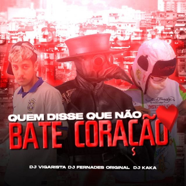 Quem Disse Que Não Bate Coração