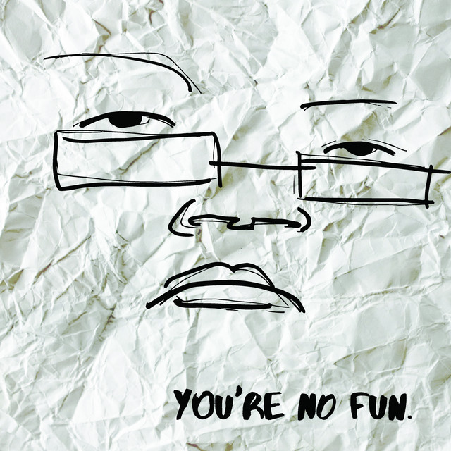 You're No Fun cover