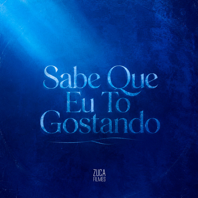 Sabe Que Eu To Gostando