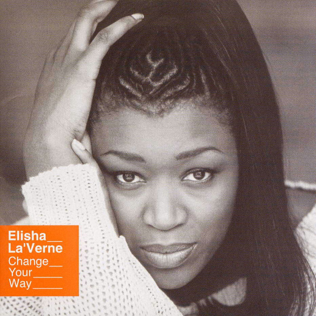 Listen to Change Your Way - Album by Elisha La'verne | Spotify