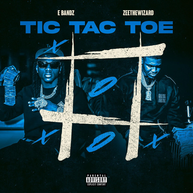 Tic Tac Toe - song and lyrics by E Bandz, Zeethewizard | Spotify