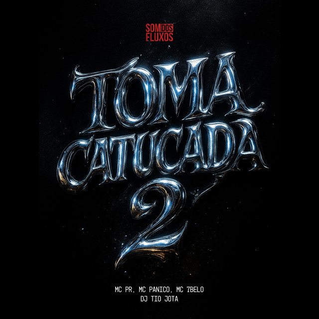 DJ Tio Jota, MC PR, MC Pânico, Mc 7 Belo – Toma Catucada 2