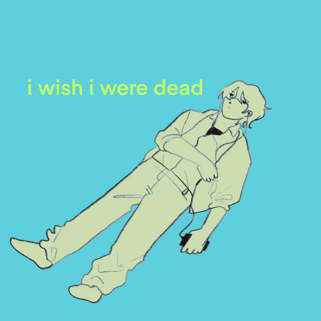 i wish i were dead cover art