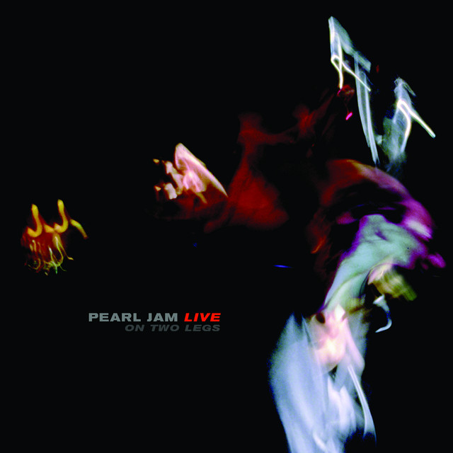 Live On Two Legs - Compilation by Pearl Jam | Spotify