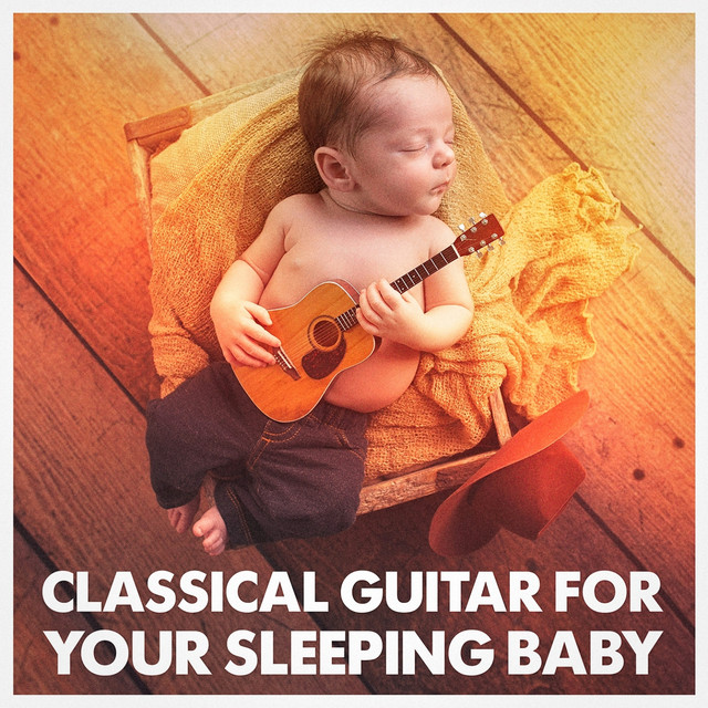 Classical Guitar for Your Sleeping Baby cover art