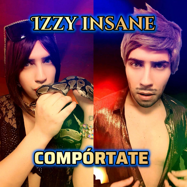 Compórtate - Single by Izzy Insane | Spotify