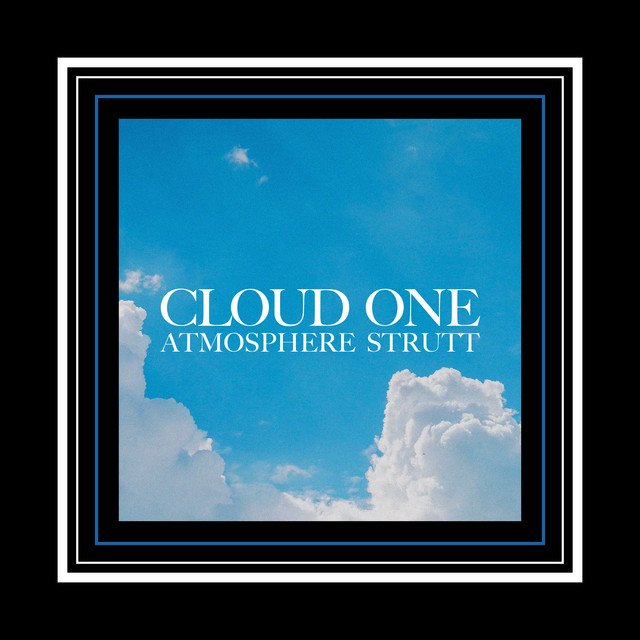 Atmosphere Strutt by Cloud One
