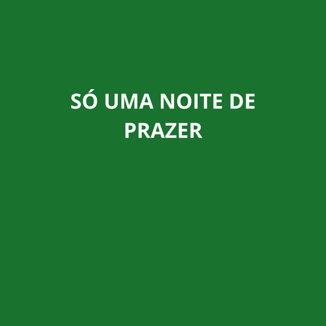 Só uma Noite de Prazer