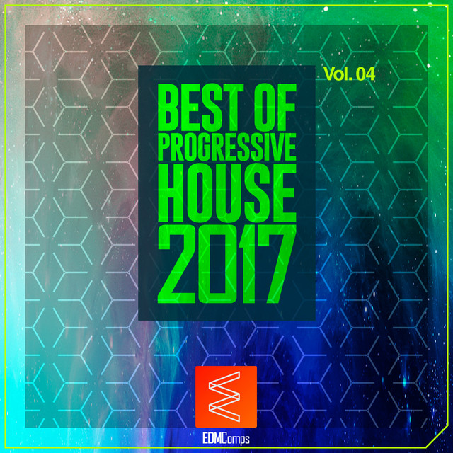 Best of Progressive House 2017, Vol. 04 - Compilation by Various ...