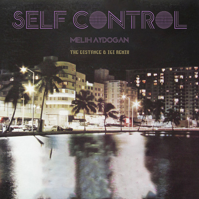Self Control - The Distance & Igi Remix