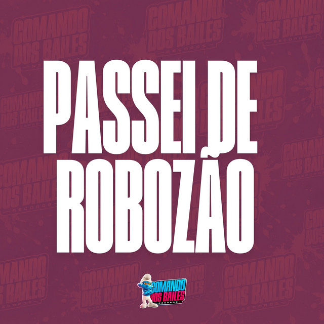 PASSEI DE ROBOZÃO