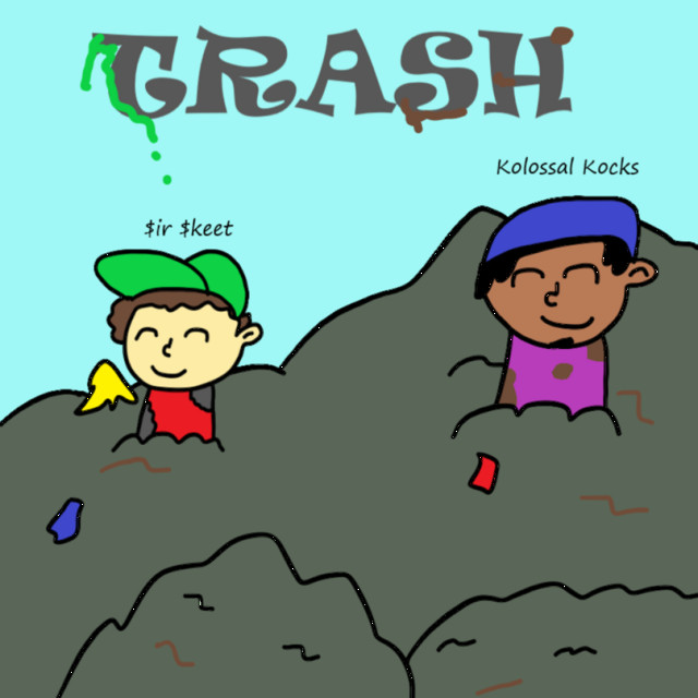 TRASH - song and lyrics by $ir $keet, Team Clutch, Kolossal Kocks | Spotify