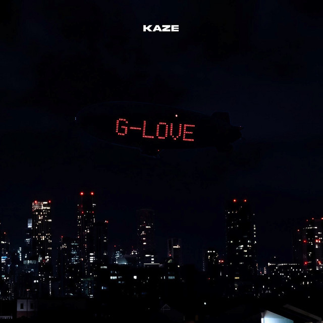 G Love - Single by Kaze1up | Spotify