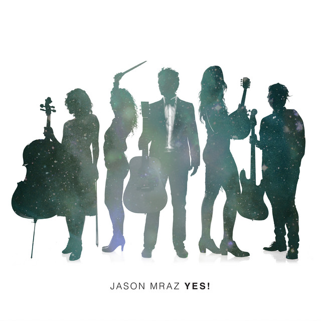 Yes! (Deluxe Edition) - Album by Jason Mraz | Spotify