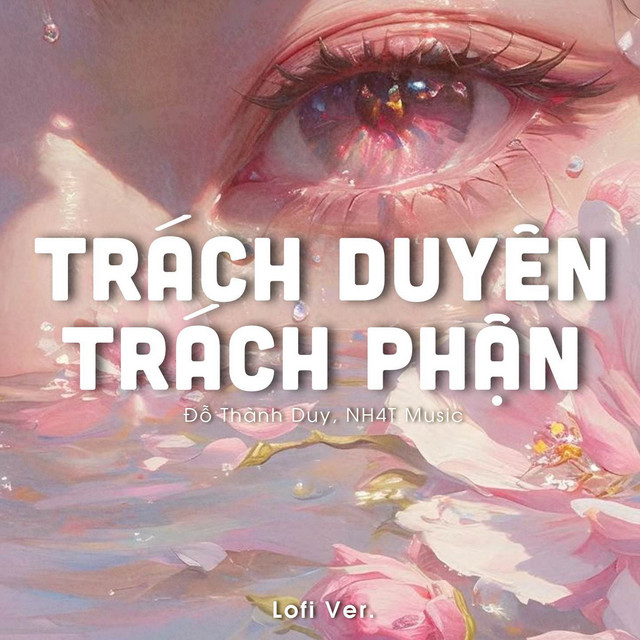 Trách Duyên Trách Phận (Lofi Ver.)