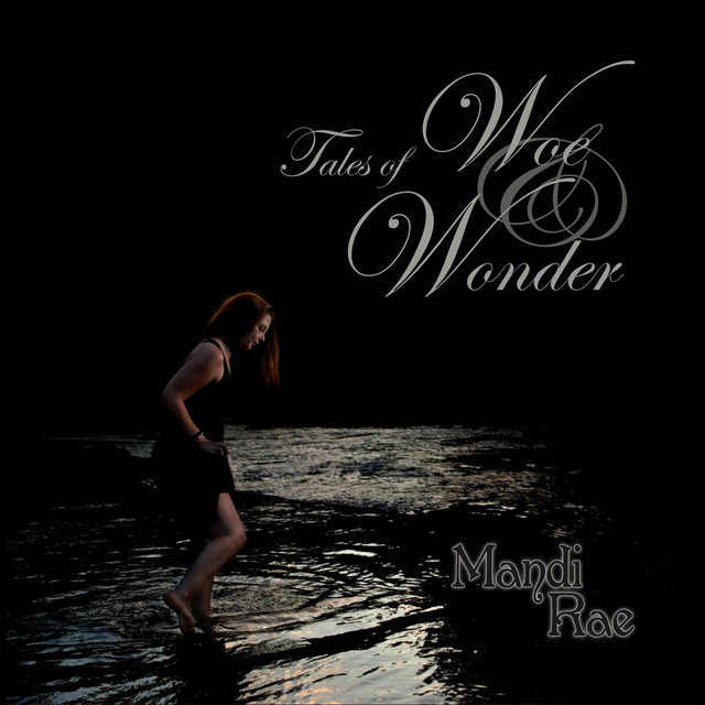 Tales of Woe and Wonder - Album by Mandi Rae | Spotify
