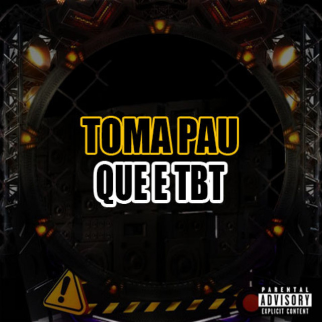 Toma Pau Que E Tbt