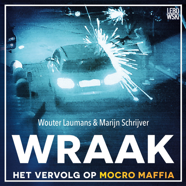 Wraak [het vervolg op Mocro Maffia (Onverkort)] cover art