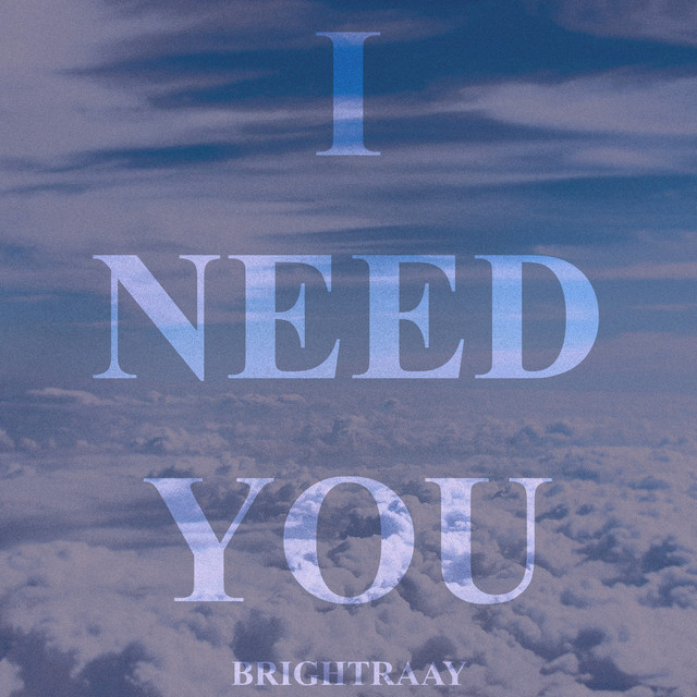 I Need You