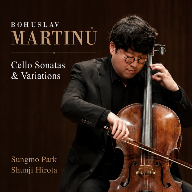 Martinu: Cello Sonatas & Variations