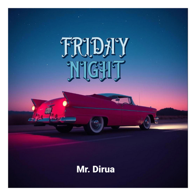 Обкладинка: Friday Night — Mr. Dirua