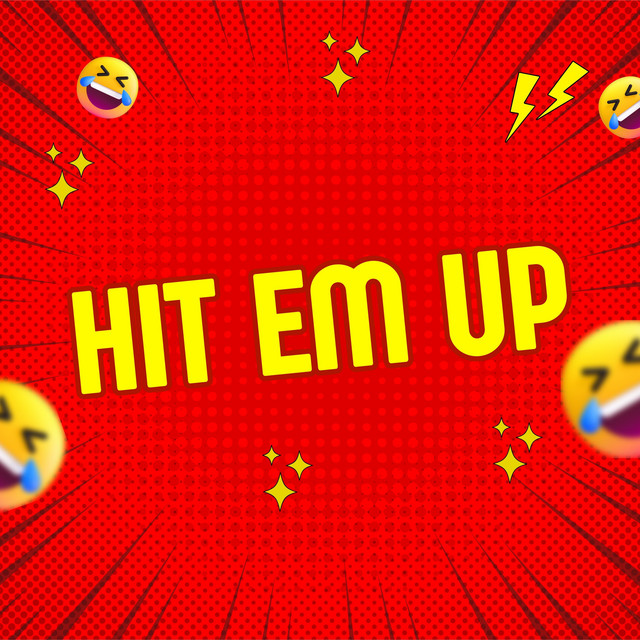 Hit Em Up