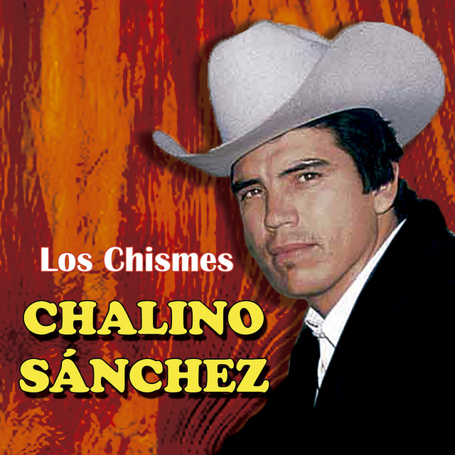 Los Chismes by Chalino Sanchez