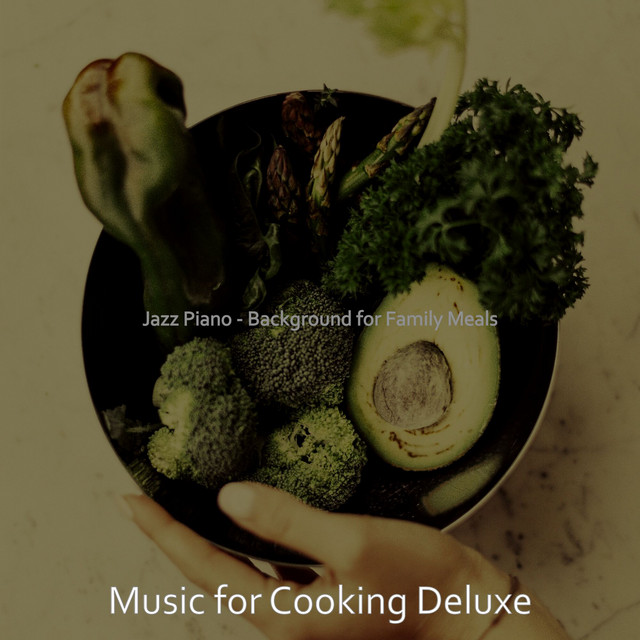 Jazz Piano - Background for Family Meals - Album by Music for Cooking ...