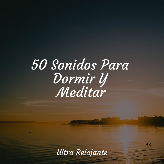 50 Sonidos Para Dormir Y Meditar - Album by Massagem Música | Spotify