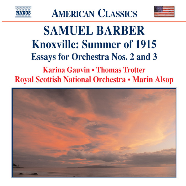 Barber: Knoxville: Summer of 1915 / Essays for Orchestra Nos. 2 and 3