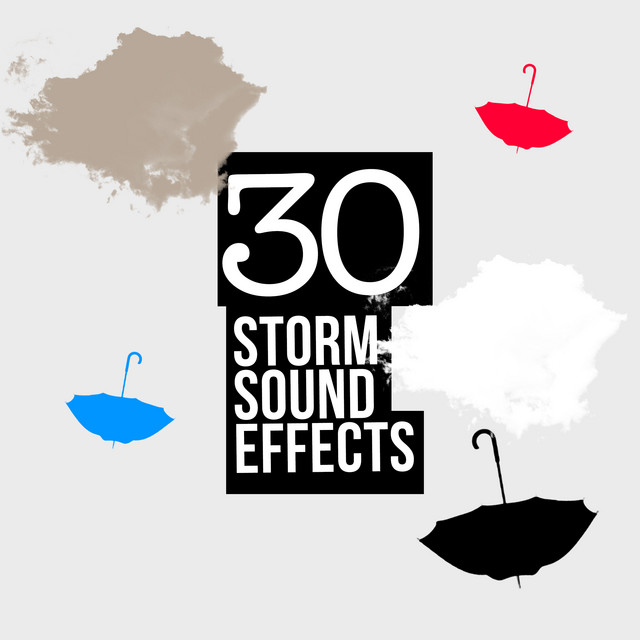 30Storm Sound Effects - Album by Thunder Storm | Spotify