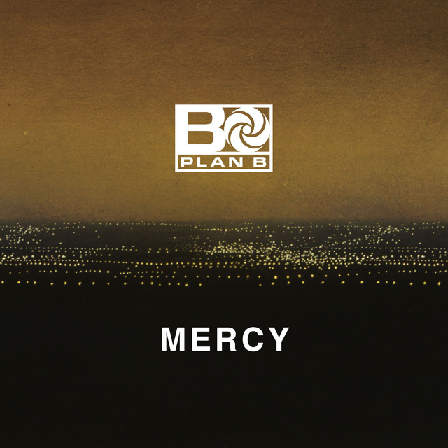 Mercy Single By Plan B Spotify
