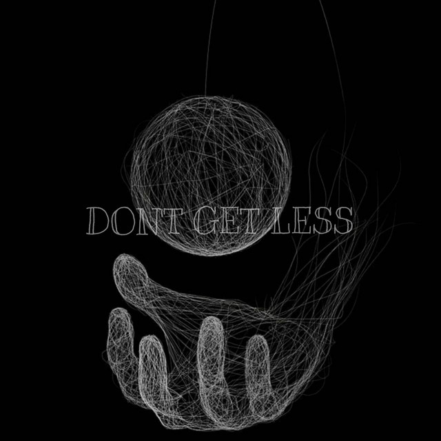 DONT GET LESS cover art