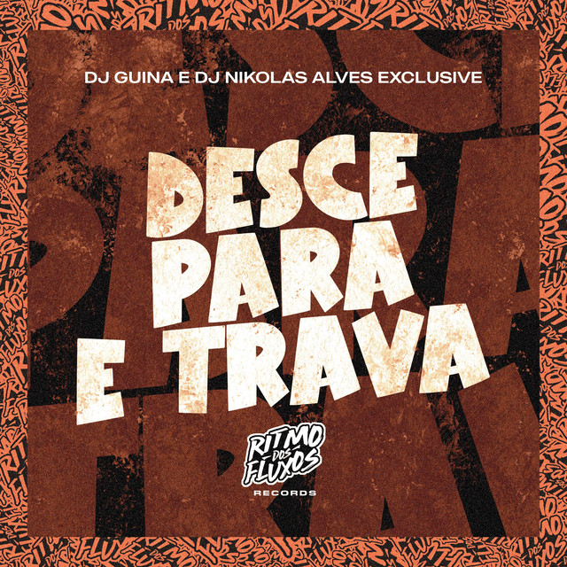 Desce, para e Trava