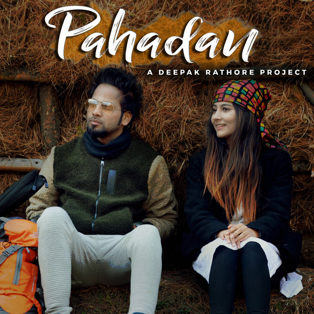 Pahadan - Single by Deepak Rathore Project | Spotify