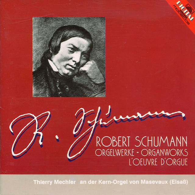 Robert Schumann: Gesamtwerk für Pedalklavier / Orgel (Mechler, Thierry) cover art