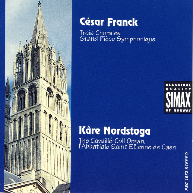 Franck: Trois Chorales; Grand Pièce Symphonique, Op. 17
