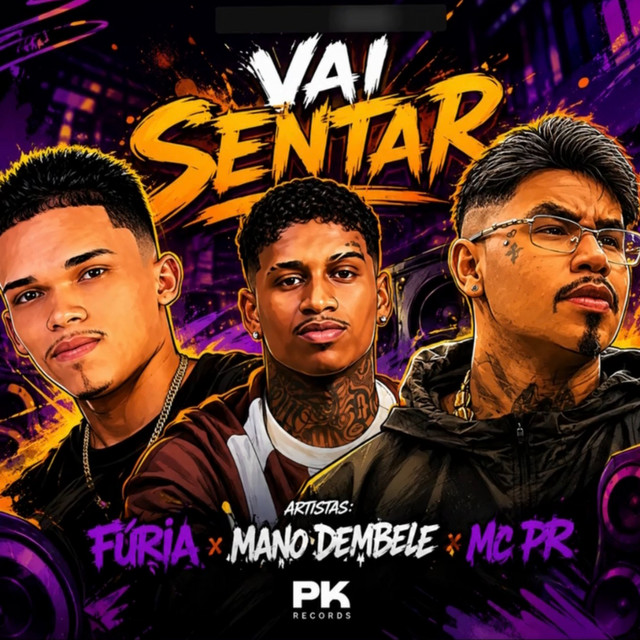 Furia, Mano dembele, MC PR – Vai Sentar