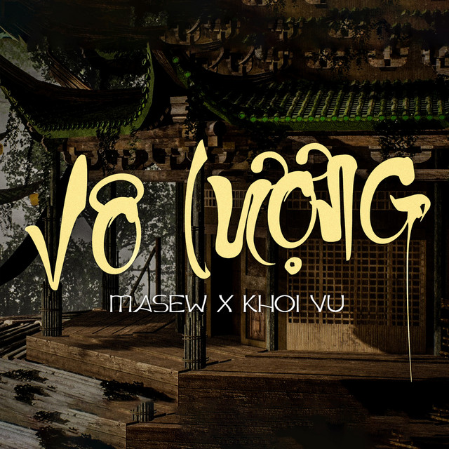 Masew & Khoi Vu - Vô Lượng