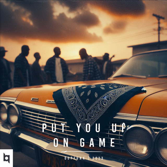 Put You Up On Game