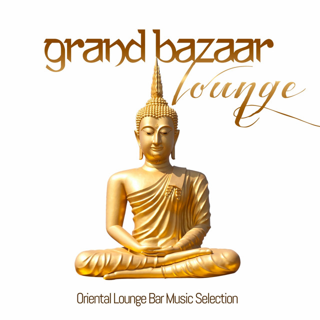 Grand Bazaar Lounge (Oriental Lounge Bar Music Selection) cover