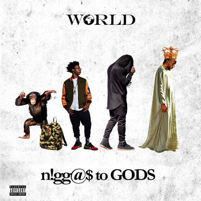 World Be Free – Niggas To Gods Pt. II Niggas to Gods - Album by World | Spotify