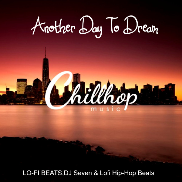 Another Day To Dream (Chillhop Music) cover art