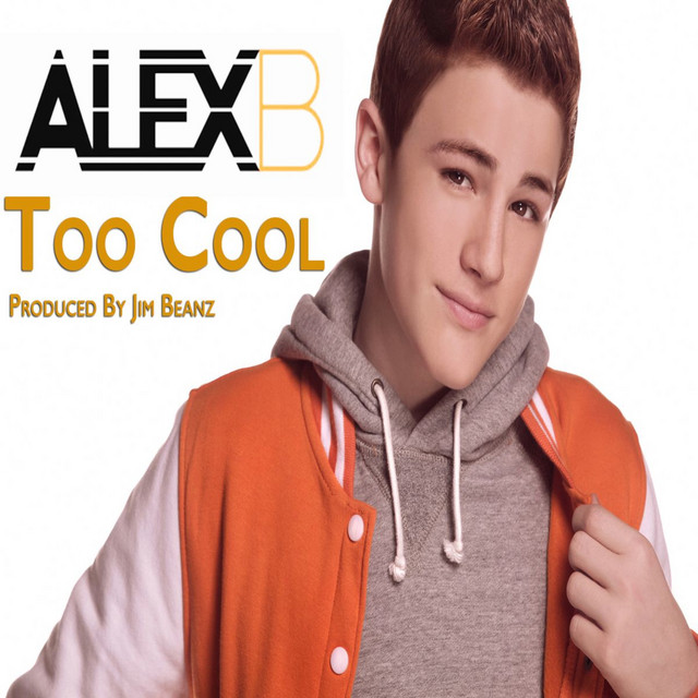 Too Cool - Single by Alex B | Spotify