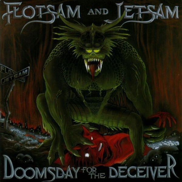 フロットサムアンドジェットサムDOOMSDAY FOR THE DECEIVER Doomsday for the Deceiver - Album by Flotsam & Jetsam | Spotify
