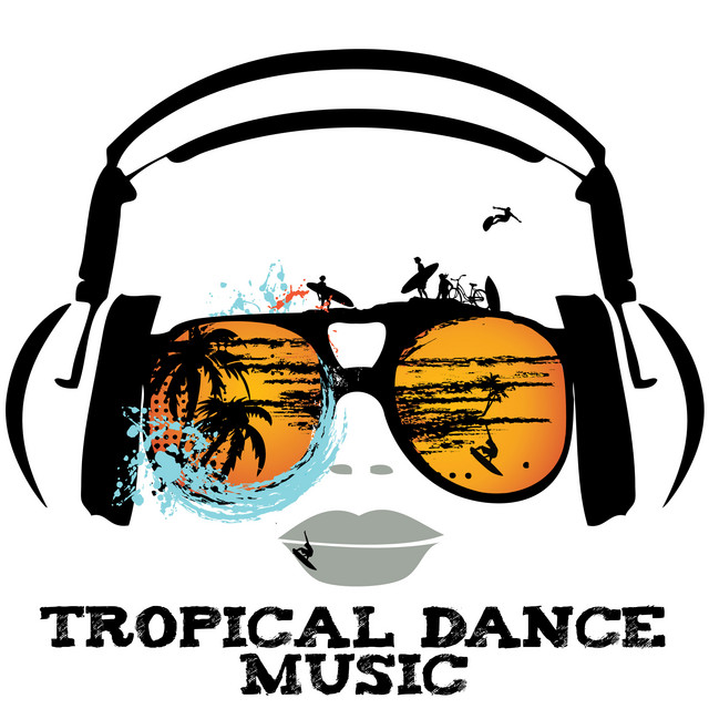 Tropical Dance Music - Compilation by Various Artists | Spotify